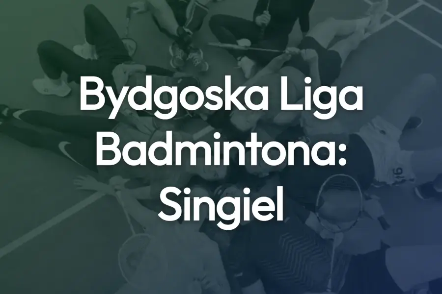 Bydgoska Liga Badmintona: Single — Badminton, 